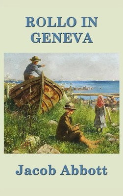 Jacob Abbott | Rollo in Geneva | Buch | Englisch (2018) | Gebunden | SMK Books