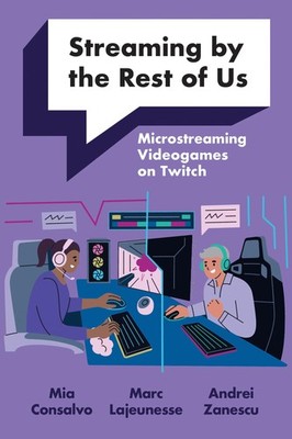 Streaming by the Rest of Us - Mia Consalvo - Paperback - Very Good