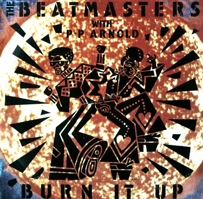 The Beatmasters With P.P. Arnold - Burn It Up 7in 1988 (VG+/VG+) '