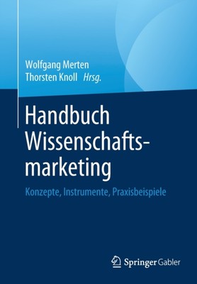 Merten - Handbuch Wissenschaftsmarketing   Konzepte Instrumente Prax - X555z