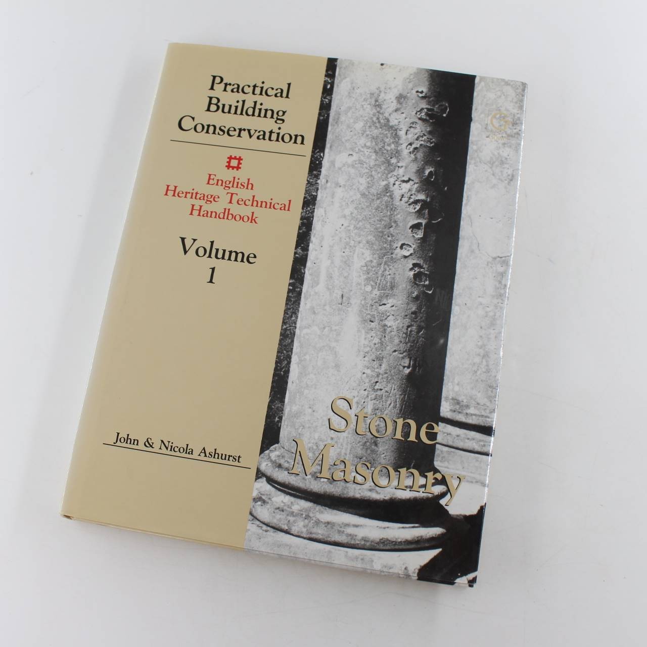 Practical Building Conservation Stone Masonry: Volume 1 book by John Ashurst, Ni