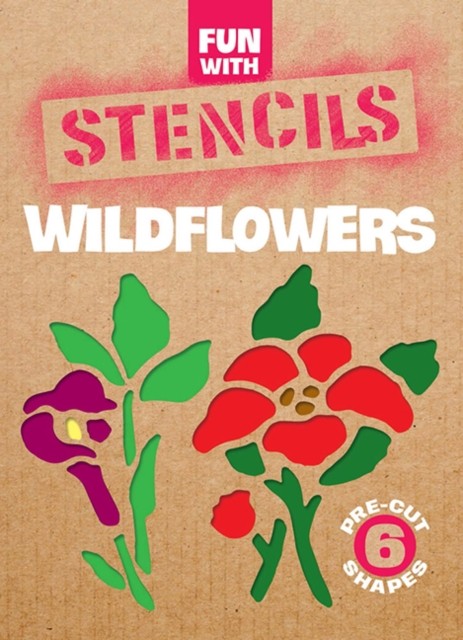 Fun with Stencils: Wildflowers Wildflowers by Paul E. Kennedy (Paperback Book)