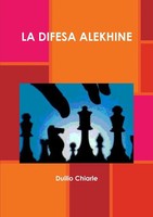 Duilio Chiarle | LA Difesa Alekhine | Taschenbuch | Italienisch (2011)
