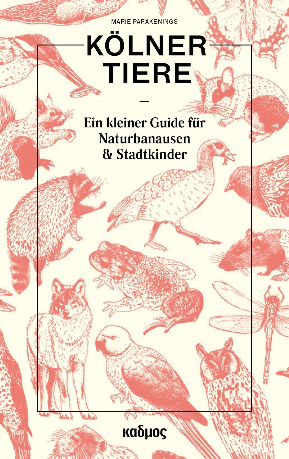 Thumbnail - Kölner Tiere - Marie Parakenings - 9783865994769