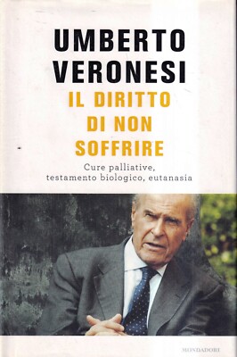 Das Recht, nicht zu leiden - Veronesi - Mondadori - 1. Auflage - Februar 2011