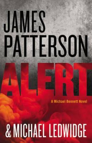 Alert (Michael Bennett) - Hardcover By Patterson, James - VERY GOOD