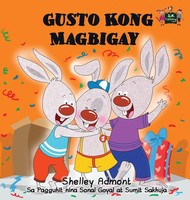 Gusto Kong Magbigay | I Love To Share (Tagalog Edition) | Shelley Admont (U. A.)