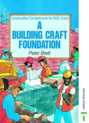 Building Craft Foundation: NVQ Common Core (Construction Compent