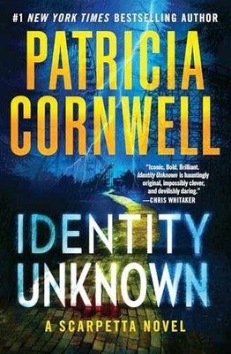 Identity Unknown (Kay Scarpetta) - Paperback, by Cornwell Patricia - New h