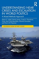 Understanding Near Crises And Escalation In World Politics | Lobell (U. A.)