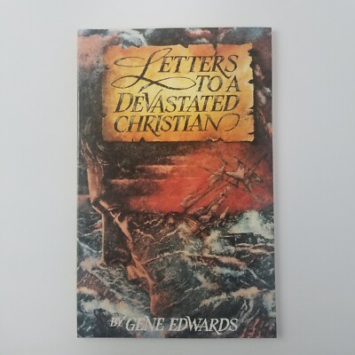 Letters to a Devastated Christian by Gene Edwards (1992, Paperback)