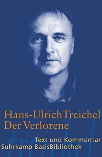 Hans-Ulrich Treichel  Der Verlorene: Text und Kommentar (Suhrkamp Ba (Tascabile)