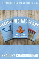 Repossible Collection 2: Decide, Meditate, Spark by Bradley Charbonneau (English