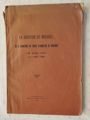 La question de Mossoul : de la signature du traité d'armistice de Moudros (30 oc