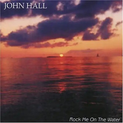 John Hall - Rock Me on the Water