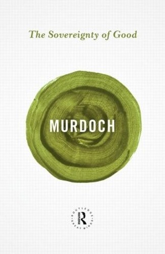 The Sovereignty of Good: Routledge Great Minds.by Murdoch, Midgley New** - Image 2