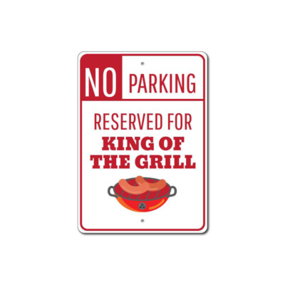 Grill Sign, King of Grill, Griller Parking Sign, Grilling Aluminum Metal Decor