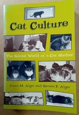 Cat Culture: The Social World Of A Cat Shelter (Animals Culture And S - GOOD