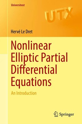 Nonlinear Elliptic Partial Differential Equations An Introduction Hervé Le Dret