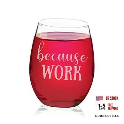 Veracco Because Work Funny BirthdayGift For Someone Who Loves Glass Clear