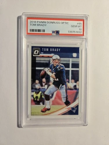 2018 PANINI DONRUSS OPTIC TOM BRADY #65 Patriots 🔥 PSA 10 GEM MINT