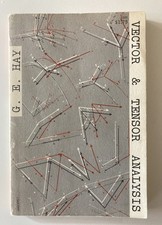 Vector & Tensor Analysis by G.E. Hay, 1953 te...