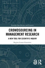 Crowdsourcing in Management Research: A New Tool for Scientific Inquiry by Regin