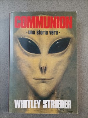 COMMUNION - UNA STORIA VERA - WHITLEY STRIEBER - EUROCLUB - 1989 PRIMA EDIZIONE