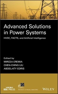 Advanced Solutions in Power Systems: HVDC, FACTS, and Artificial Intelligence by