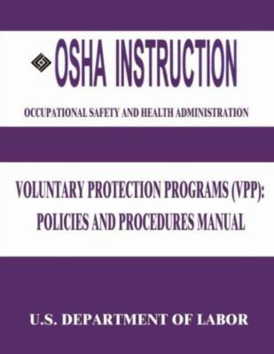Osha Instruction: Voluntary Protection Programs (Vpp): Policies And Procedu...