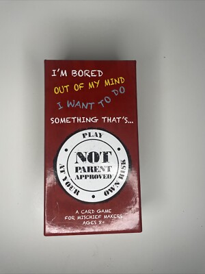 Not Parent Approved Card Game (SQ-199) I'm Bored Out Of My Mind I Want To Do Som