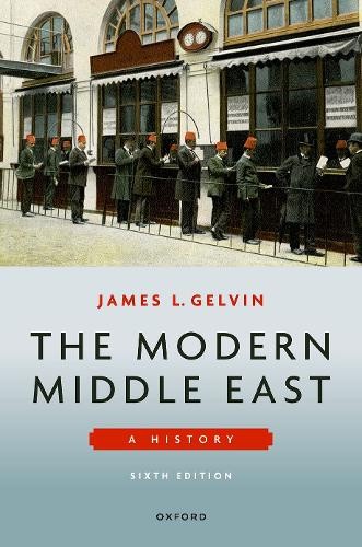 The Modern Middle East 6E : A History James L. (Professor Of Modern Middle Eastern History, Professo Gelvin - Image 7