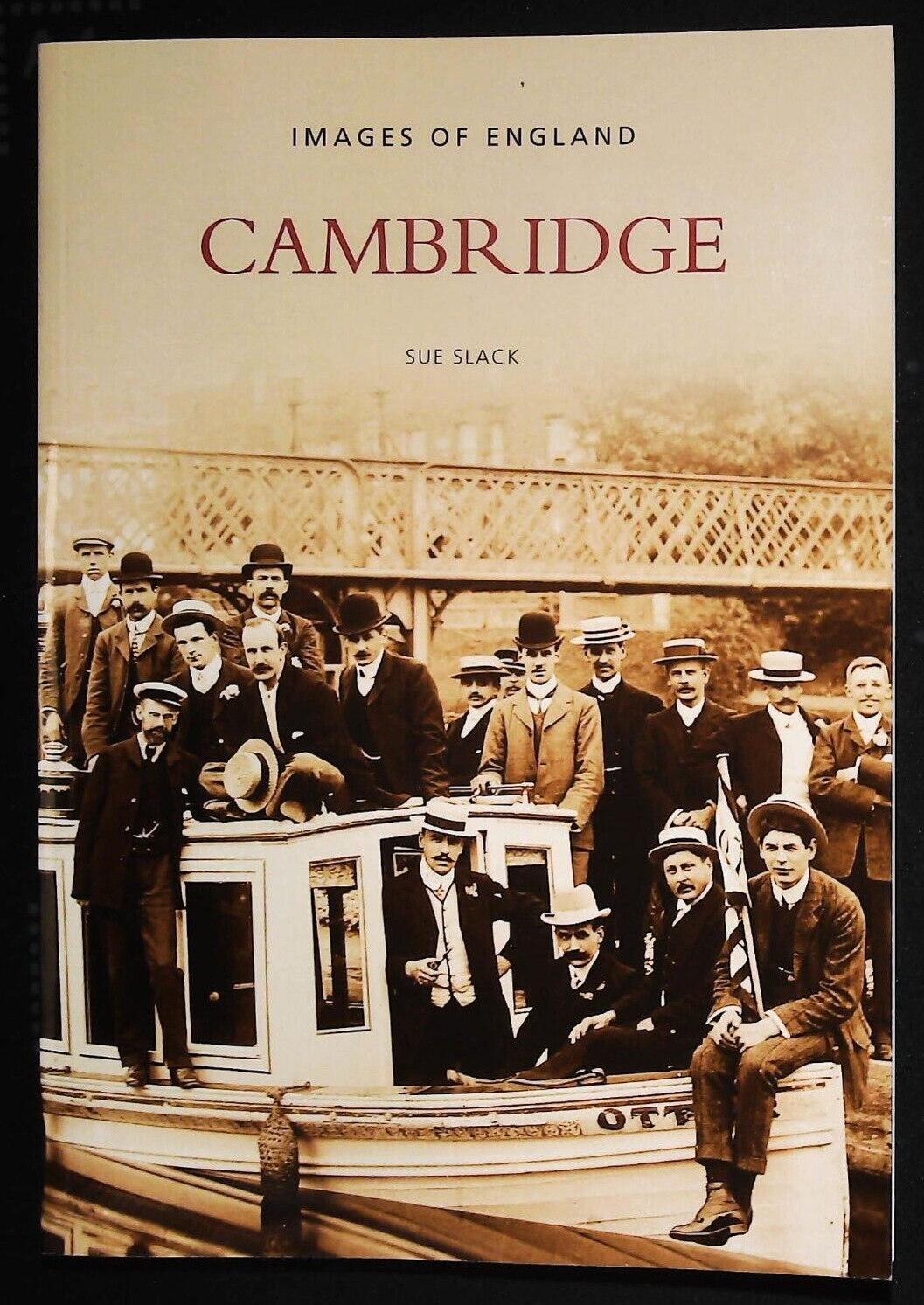 Cambridge History Book in over 200 Old Photographs New by Sue Slack Paperback