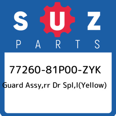 77260-81P00-ZYK Suzuki Guard assy,rr dr spl,l(yellow) 7726081P00ZYK, New Genuine