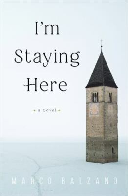 I'm Staying Here: A Novel, Balzano, Marco, Very Good Book