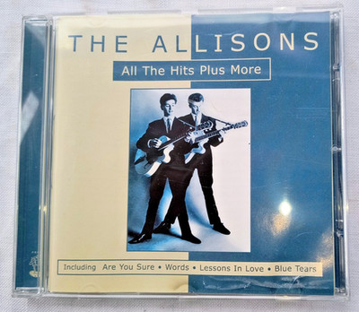 THE ALLISONS ''ALL THE HITS PLUS MORE'' CD (ARE YOU SURE, WORDS, BLUE TEARS)