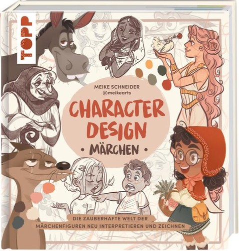 Character Design Märchen Die zauberhafte Welt der Märchenfiguren neu interpretie