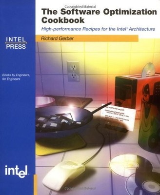 Software Optimization Cookbook: High-Performance Recipes for the Intel Archi...
