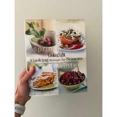 Cooking Light Cooking through the Seasons Cookbook Healthy Recipes Oxmoor House