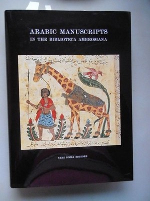 Arabic Manuscripts in the Bibliothexa Ambrosiana Vol. II Nuovo Fondo: Series A-D
