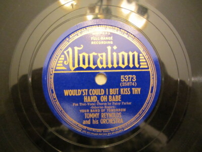 TOMMY REYNOLDS & ORCH. WOULD'ST COULD I BUT KISS THY HAND, OH BABE/MAKE LOVE 