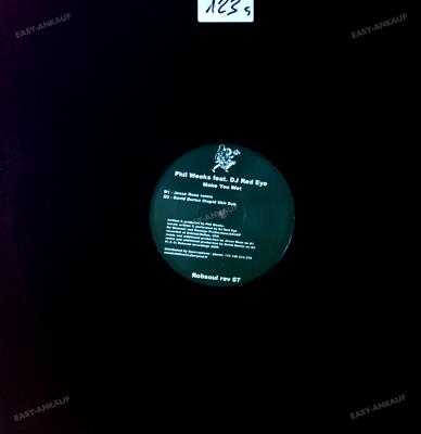 Phil Weeks Feat. DJ Red Eye - Make You Wet Maxi (VG+) '