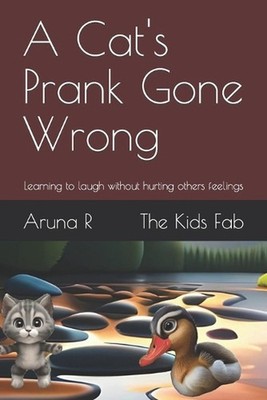 A Cat's Prank Gone Wrong: Learning to laugh without hurting others feelings by A