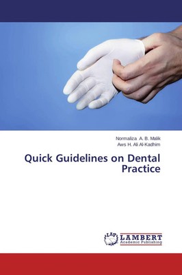Quick Guidelines on Dental Practice Normaliza A. B. Malik (u. a.) Taschenbuch