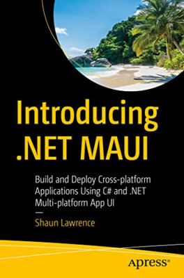 Introducing .Net Maui: Build and Deploy Cross-Platform  - Paperback NEW Lawrence