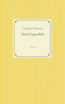 Charles Dickens | David Copperfield | Taschenbuch | Deutsch (2019) | Band 22