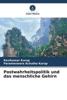Ravikumar Kurup (U. A.) | Postwahrheitspolitik Und Das Menschliche Gehirn | Buch