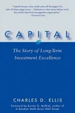Capital: The Story of Long-Term Investment Excellence by Ellis, Charles D.