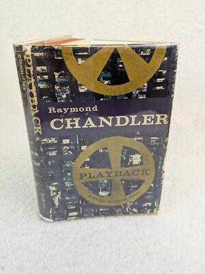 Raymond Chandler PLAYBACK 1958 Houghton Mifflin, Boston HC/DJ Book Club Edition