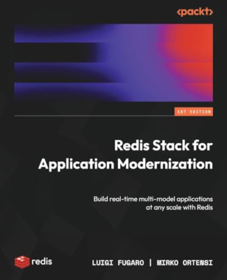Redis Stack for Application Modernization: Build real-t - Paperback NEW Fugaro,